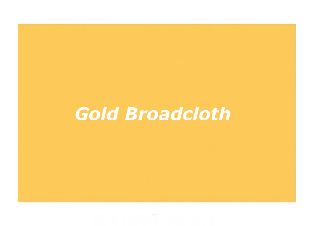 Gold Broadcloth