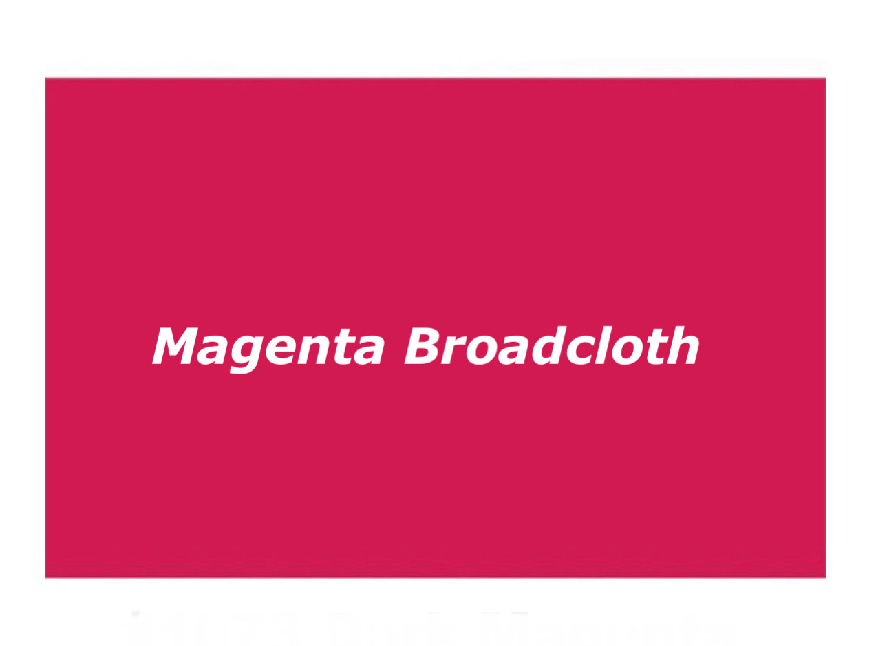 Magenta Broadcloth